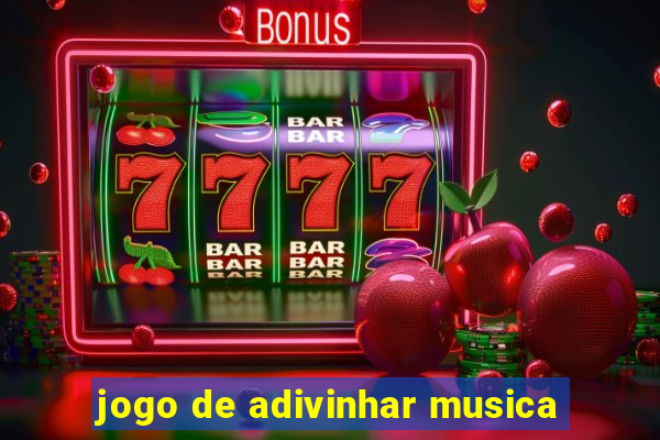 jogo de adivinhar musica